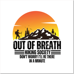 out of breath hiking society don't worry i'll be there in a minute Posters and Art